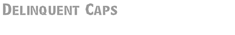 Delinquent Caps