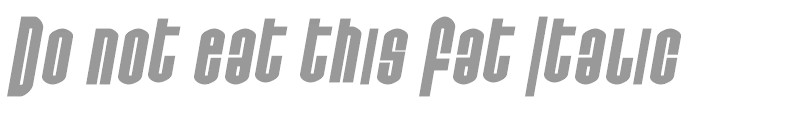 Do not eat this Italic