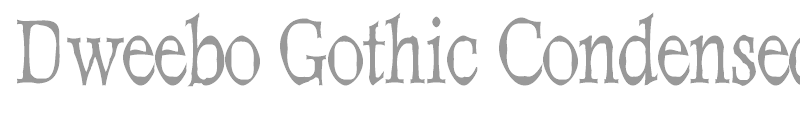 Dweebo Gothic Condensed