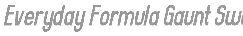 Everyday Formula Gaunt Sway