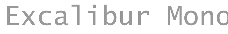 Excalibur Monospace