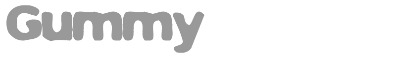 Gummy