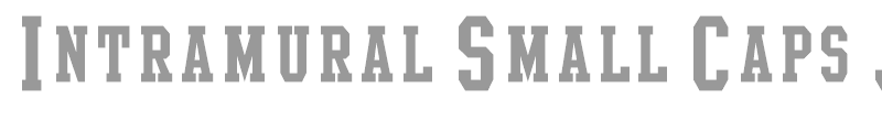 Intramural Small Caps JL