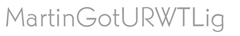 MartinGotURWTLig