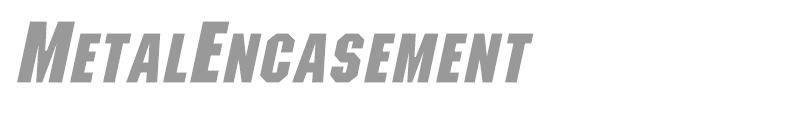 MetalEncasement