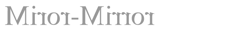 Miror-Mirror