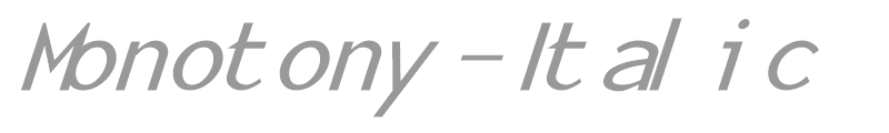 Monotony-Italic