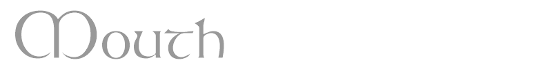 Mouth