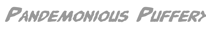 Pandemonious Puffery Italic
