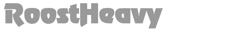 RoostHeavy