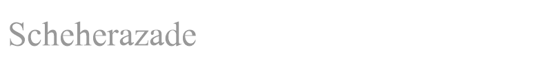 Scheherazade