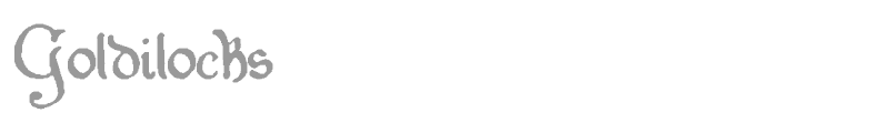Goldilocks