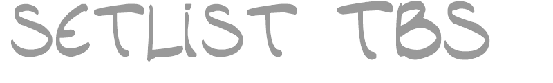 setlist  TBS