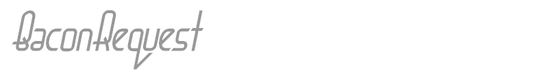 Bacon Request