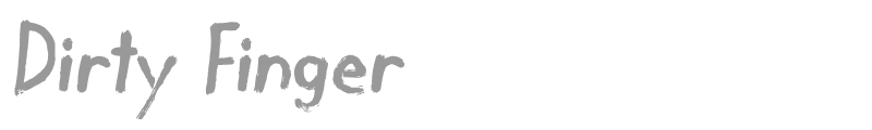 Dirty Finger