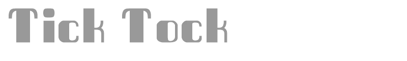 Tick Tock
