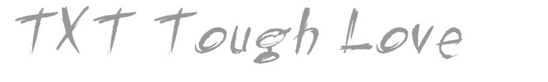 TXT Tough Love