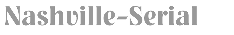 Nashville-Serial