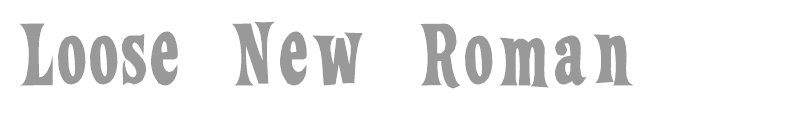 Loose New Roman