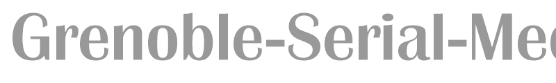 Grenoble-Serial-Medium