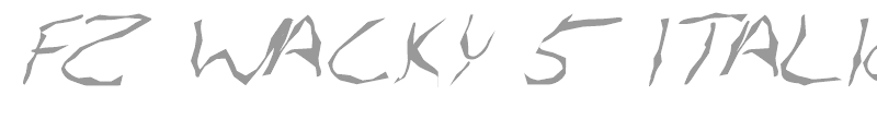 FZ WACKY 5 ITALIC