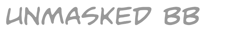 Unmasked