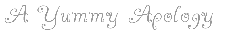 A Yummy Apology