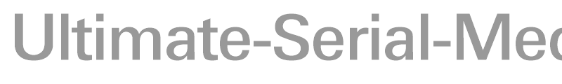 Ultimate-Serial-Medium