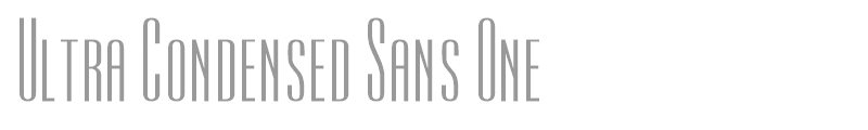 Ultra Condensed Sans One
