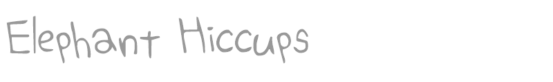 Elephant Hiccups