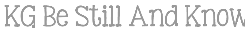 KG Be Still And Know