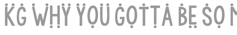 KG Why You Gotta Be So Mean