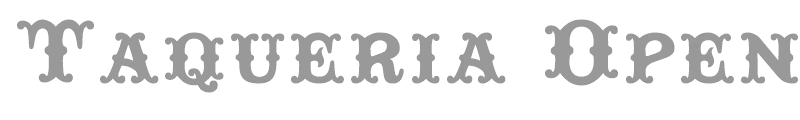 Taqueria Open Fill