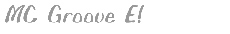 MC Groove E!