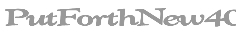 PutForthNew40