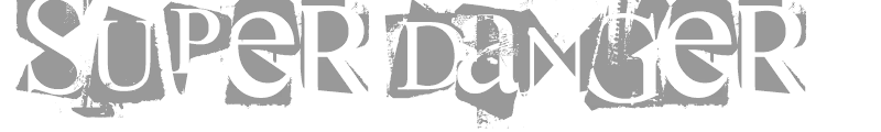 Super Danger