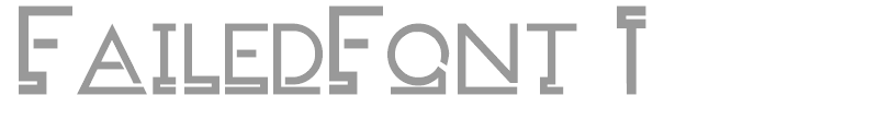 FailedFont 1
