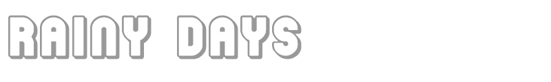 Rainy Days