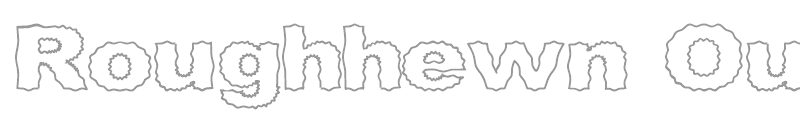 Roughhewn Outline