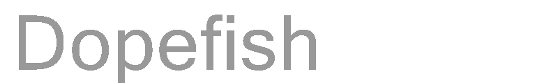 Dopefish