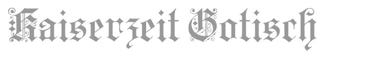 Kaiserzeit Gotisch