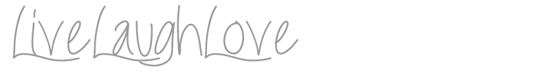 Live Laugh Love