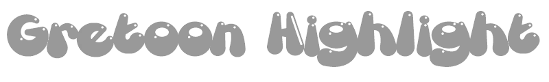 Gretoon Highlight