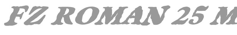 FZ ROMAN 25 MANGLED ITALIC