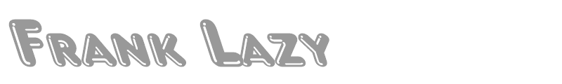 Frank Lazy