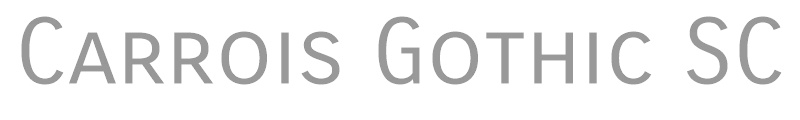 Carrois Gothic SC