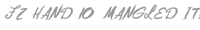FZ HAND 10 MANGLED ITALIC