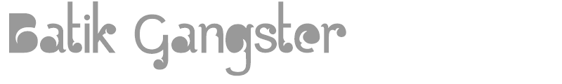 Batik Gangster