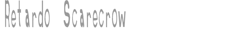 Retardo Scarecrow