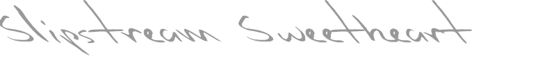Slipstream Sweetheart
